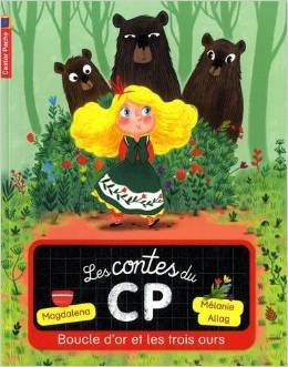 LES CONTES DU CP T5 - BOUCLE D'OR ET LES TROIS OURS  